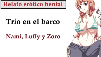 Relato hentai (ESPAÑOL). Nami, Luffy y Zoro hacen un trío en el barco.